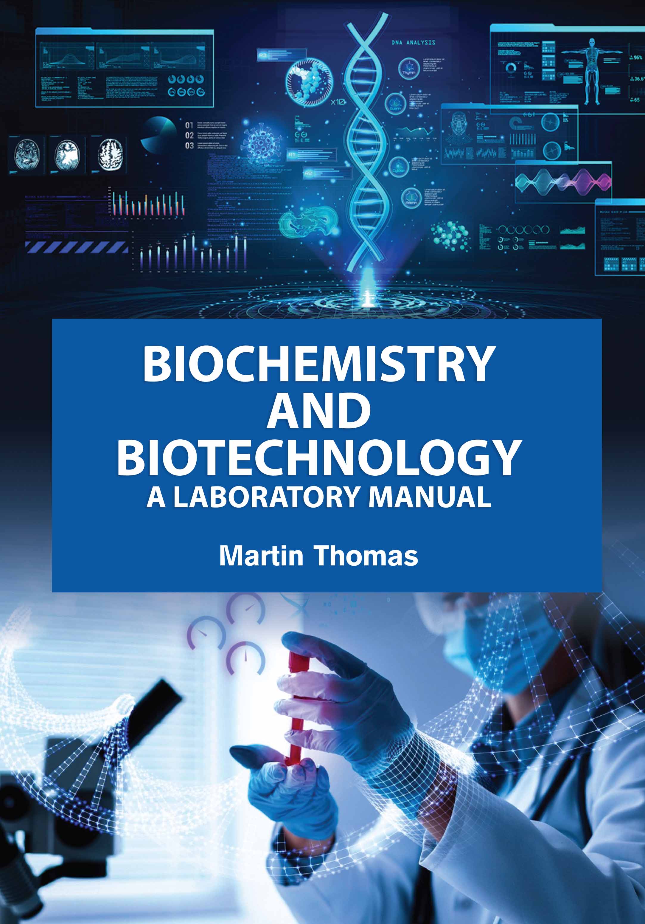 Biochemistry and Biotechnology : A Laboratory Manual 