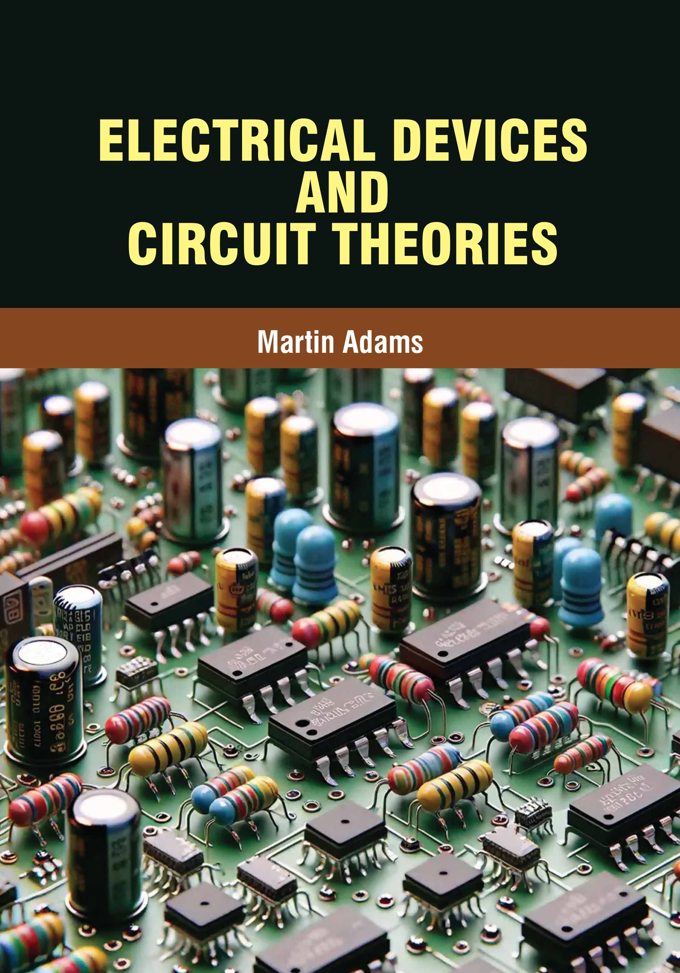 Electrical devices and Circuit Theories