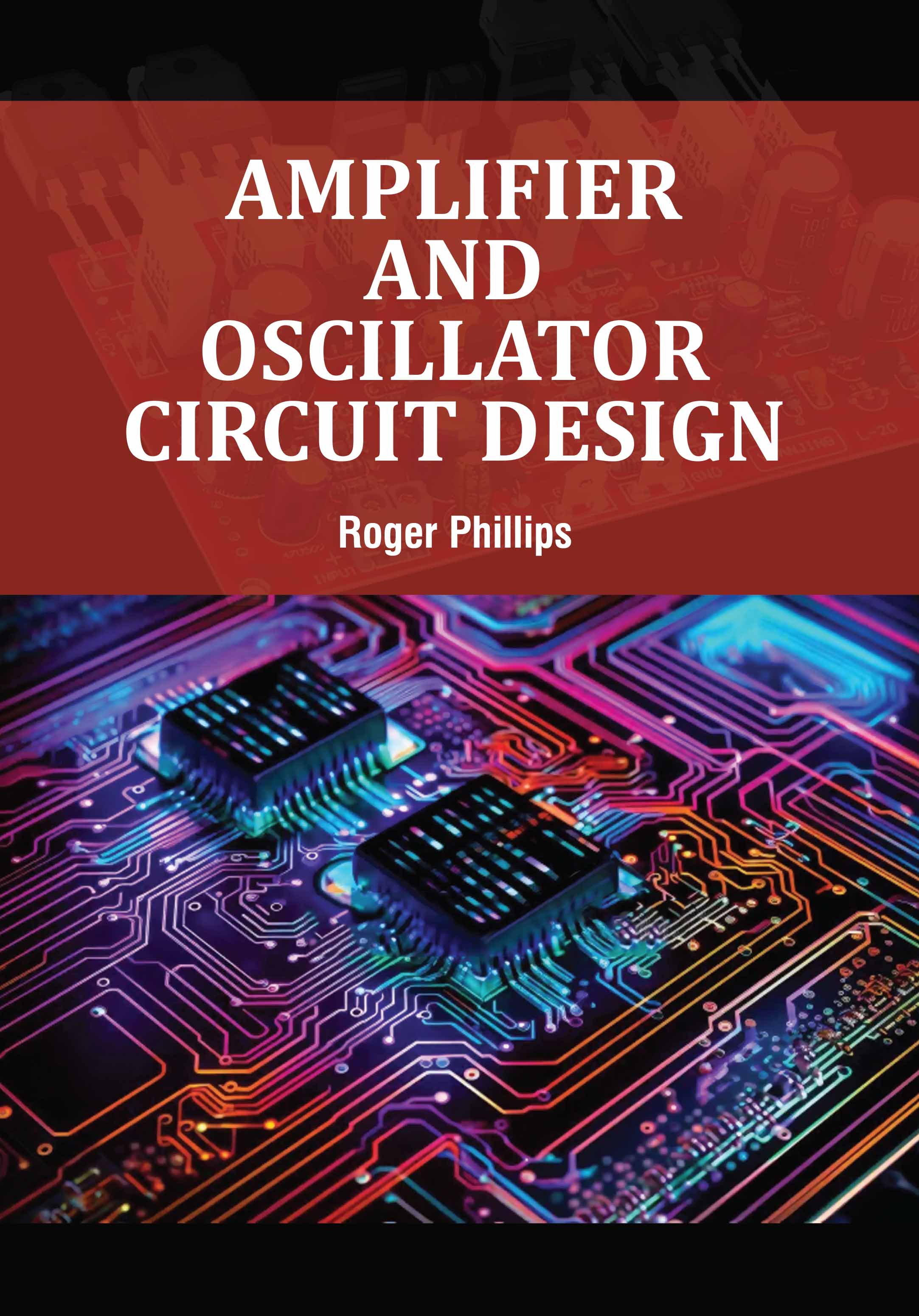Amplifier and Oscillator Circuit Design   